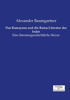 Ramayana und die Rama-Literatur der Inder