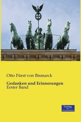 Otto Fürst Von Bismarck, Otto Fürst von Bismarck - Gedanken und Erinnerungen, Häftad