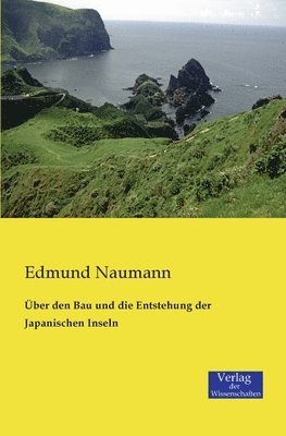 bokomslag ber den Bau und die Entstehung der Japanischen Inseln