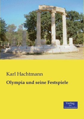 Olympia und seine Festspiele 1