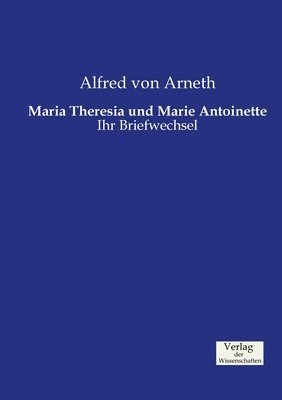 Maria Theresia und Marie Antoinette 1