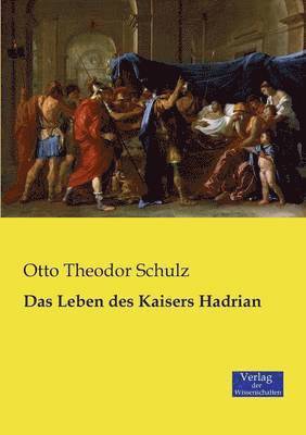 Leben des Kaisers Hadrian