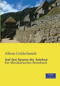 bokomslag Auf den Spuren der Azteken