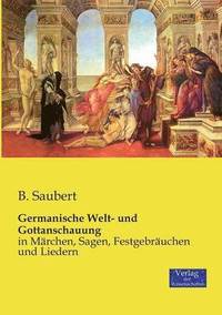 bokomslag Germanische Welt- und Gottanschauung