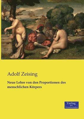 Neue Lehre von den Proportionen des menschlichen Krpers 1