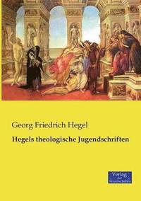bokomslag Hegels theologische Jugendschriften