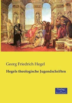 Hegels theologische Jugendschriften 1