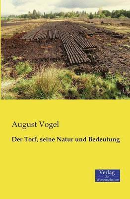 bokomslag Der Torf, seine Natur und Bedeutung