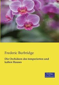 bokomslag Die Orchideen des temperierten und kalten Hauses