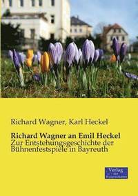 bokomslag Richard Wagner an Emil Heckel