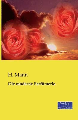 H Mann, H. Mann - moderne Parfümerie, Häftad