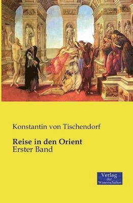 Konstantin Von Tischendorf, Konstantin von Tischendorf - Reise in den Orient, Häftad