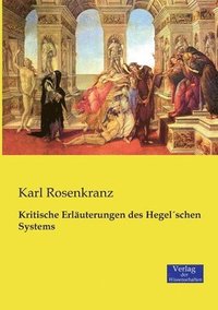 bokomslag Kritische Erluterungen des Hegelschen Systems