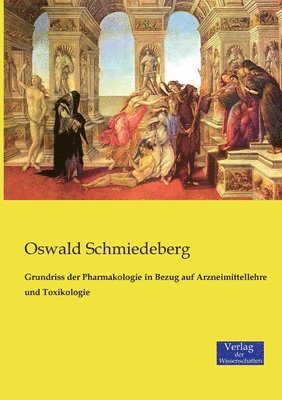 bokomslag Grundriss der Pharmakologie in Bezug auf Arzneimittellehre und Toxikologie