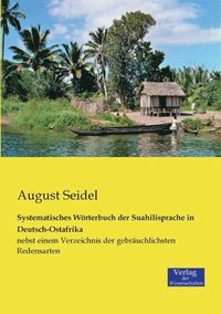 bokomslag Systematisches Woerterbuch der Suahilisprache in Deutsch-Ostafrika