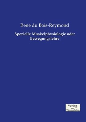 bokomslag Spezielle Muskelphysiologie oder Bewegungslehre