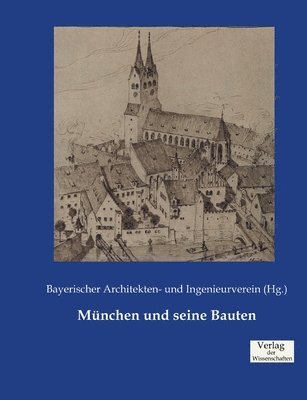 bokomslag München und seine Bauten