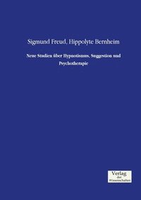 bokomslag Neue Studien über Hypnotismus, Suggestion und Psychotherapie