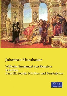 Wilhelm Emmanuel von Kettelers Schriften 1