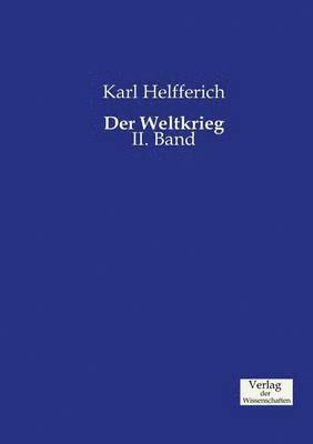Karl Helfferich - Weltkrieg, Häftad