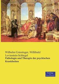 bokomslag Pathologie und Therapie der psychischen Krankheiten