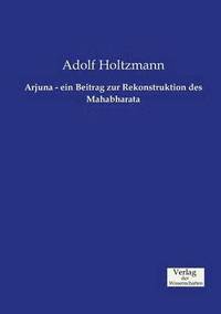 bokomslag Arjuna - ein Beitrag zur Rekonstruktion des Mahabharata