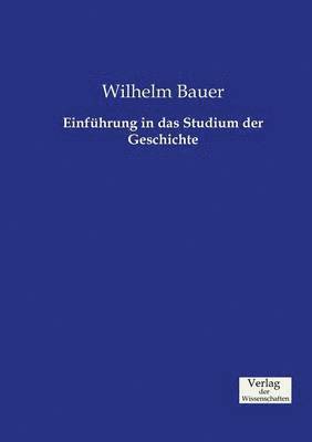 Einfhrung in das Studium der Geschichte 1