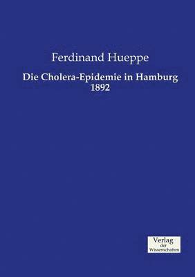 bokomslag Die Cholera-Epidemie in Hamburg 1892