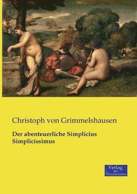 bokomslag Der abenteuerliche Simplicius Simplicissimus