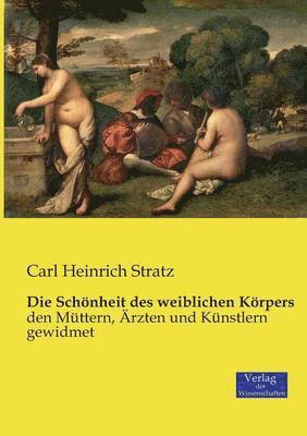 Carl Heinrich Stratz - Schönheit des weiblichen Körpers, Häftad