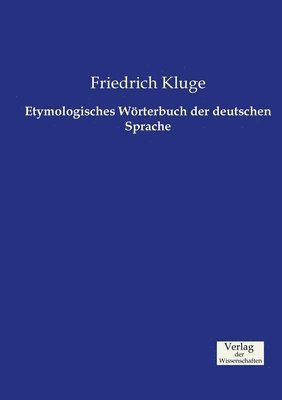 Etymologisches Wrterbuch der deutschen Sprache 1