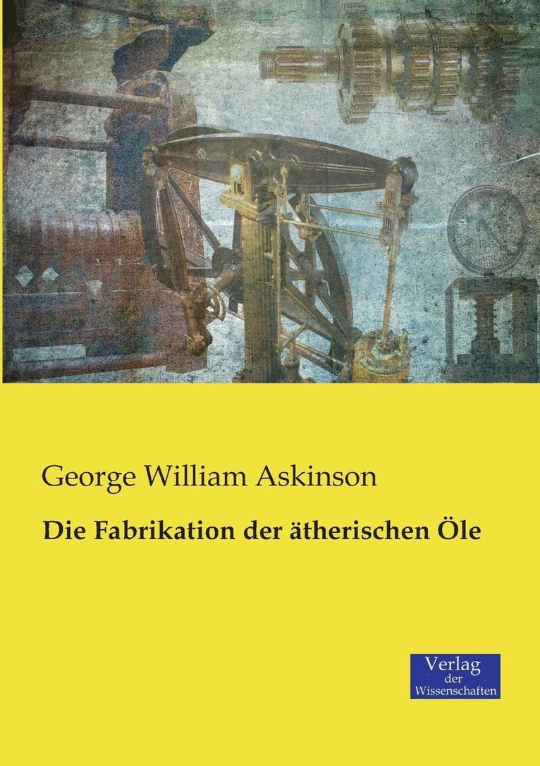 Die Fabrikation der therischen le 1