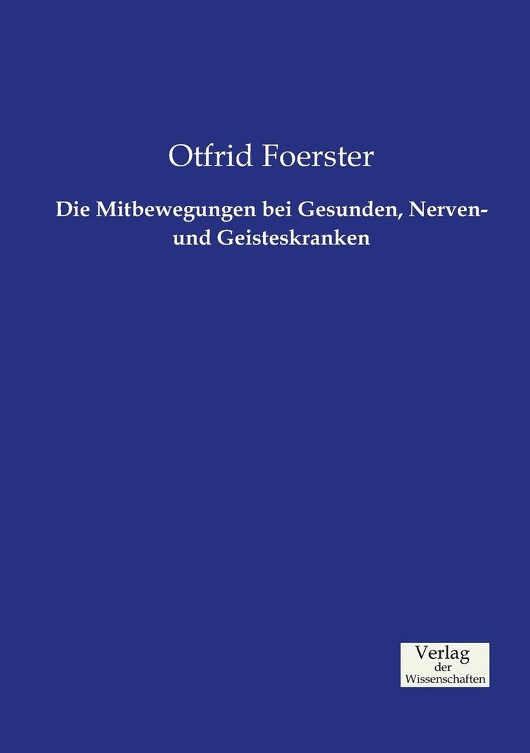 Otfrid Foerster - Mitbewegungen bei Gesunden, Nerven- und Geisteskranken, Häftad