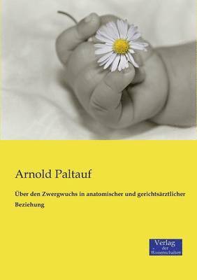 bokomslag Über den Zwergwuchs in anatomischer und gerichtsärztlicher Beziehung