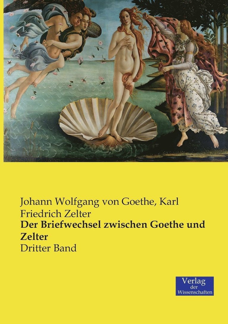 Der Briefwechsel zwischen Goethe und Zelter 1