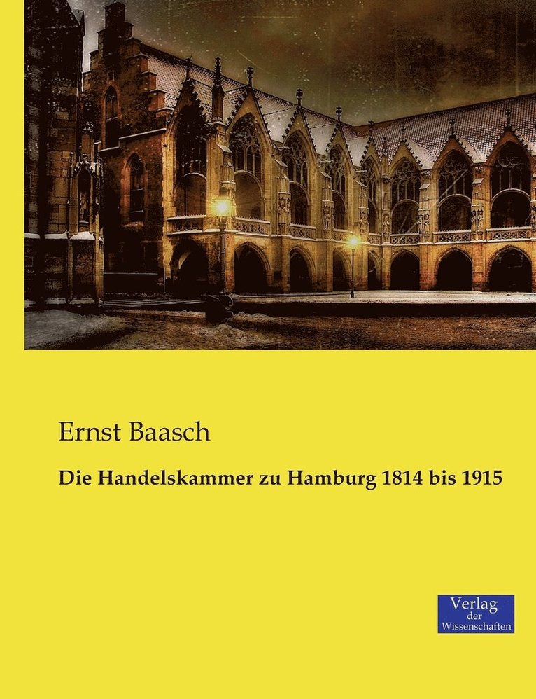 Die Handelskammer zu Hamburg 1814 bis 1915 1