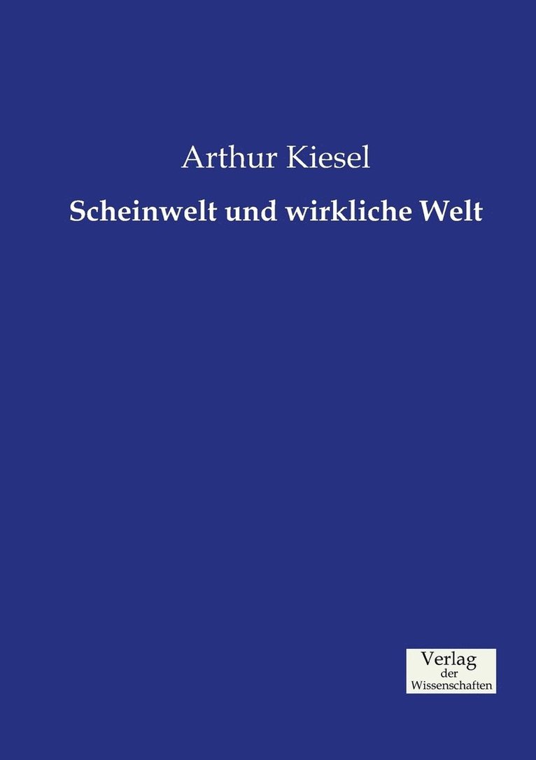 Scheinwelt und wirkliche Welt 1