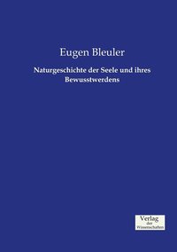 bokomslag Naturgeschichte der Seele und ihres Bewusstwerdens