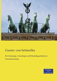 bokomslag Die Verfassungs-, Verwaltungs- und Wirtschaftsgeschichte des Preussischen Staates