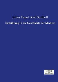 bokomslag Einfhrung in die Geschichte der Medizin