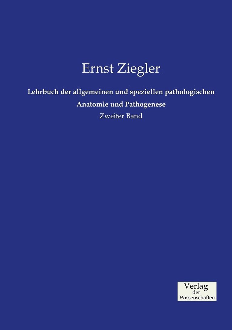 Lehrbuch der allgemeinen und speziellen pathologischen Anatomie und Pathogenese 1