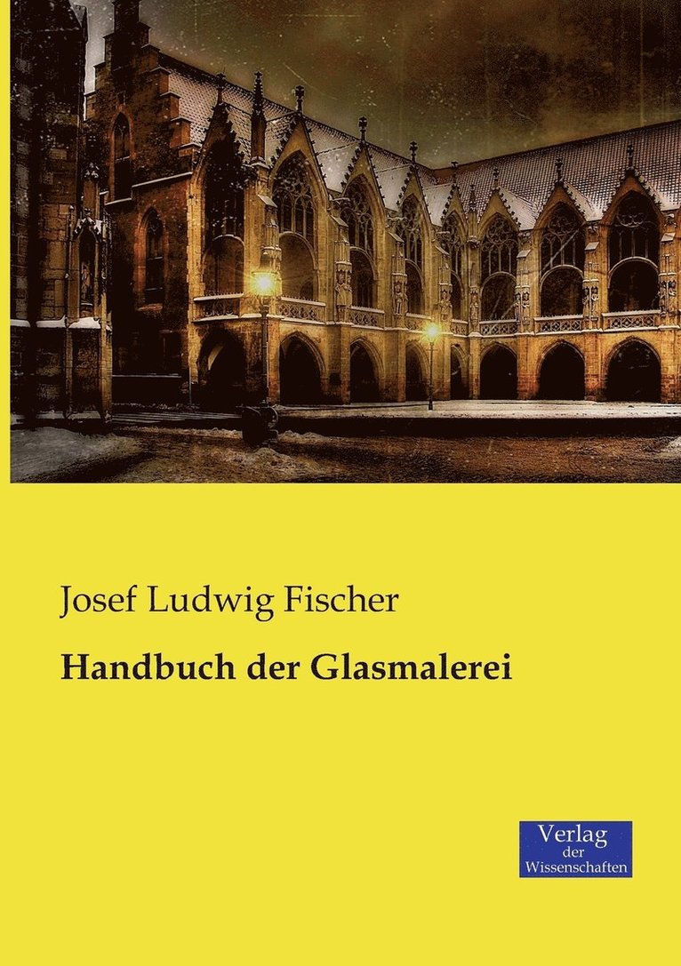 Handbuch der Glasmalerei 1