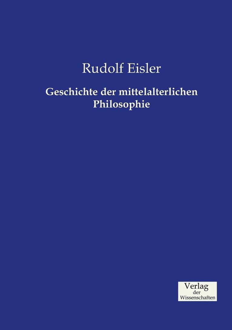 Rudolf Eisler - Geschichte der mittelalterlichen Philosophie, Häftad
