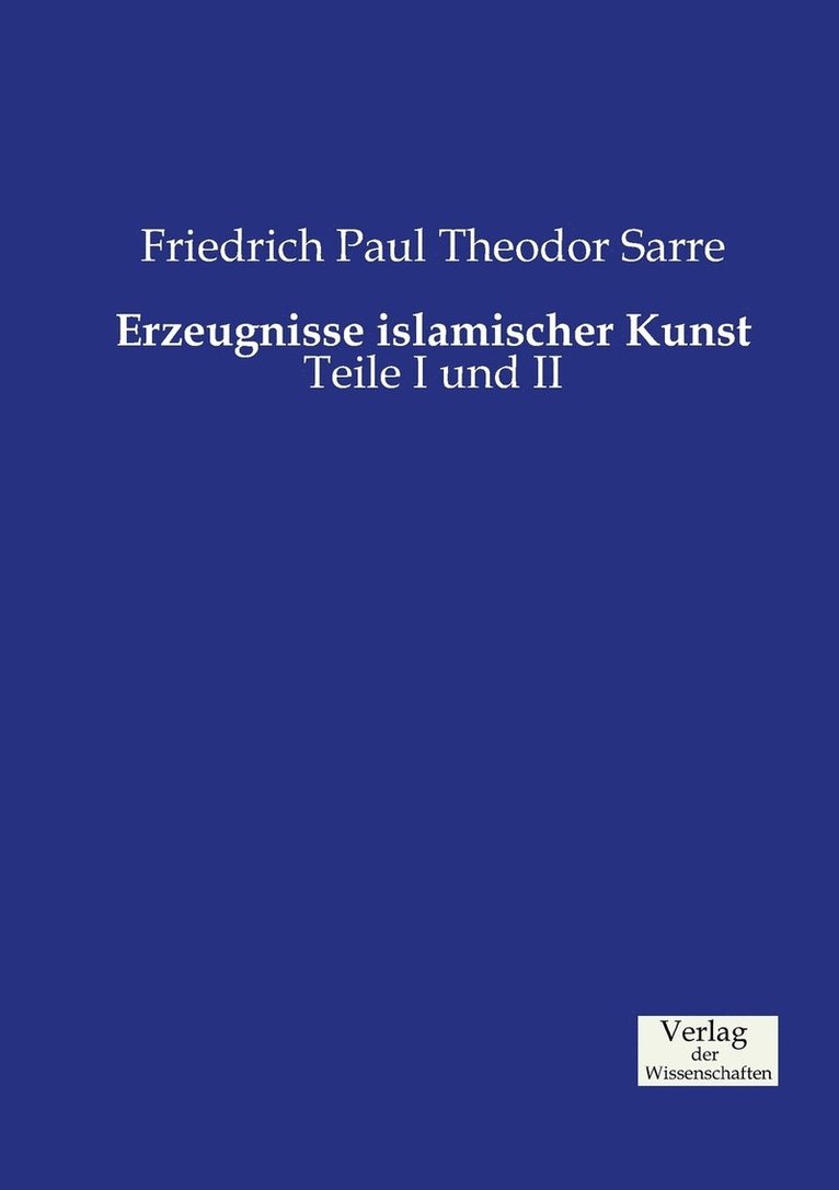 Erzeugnisse islamischer Kunst 1