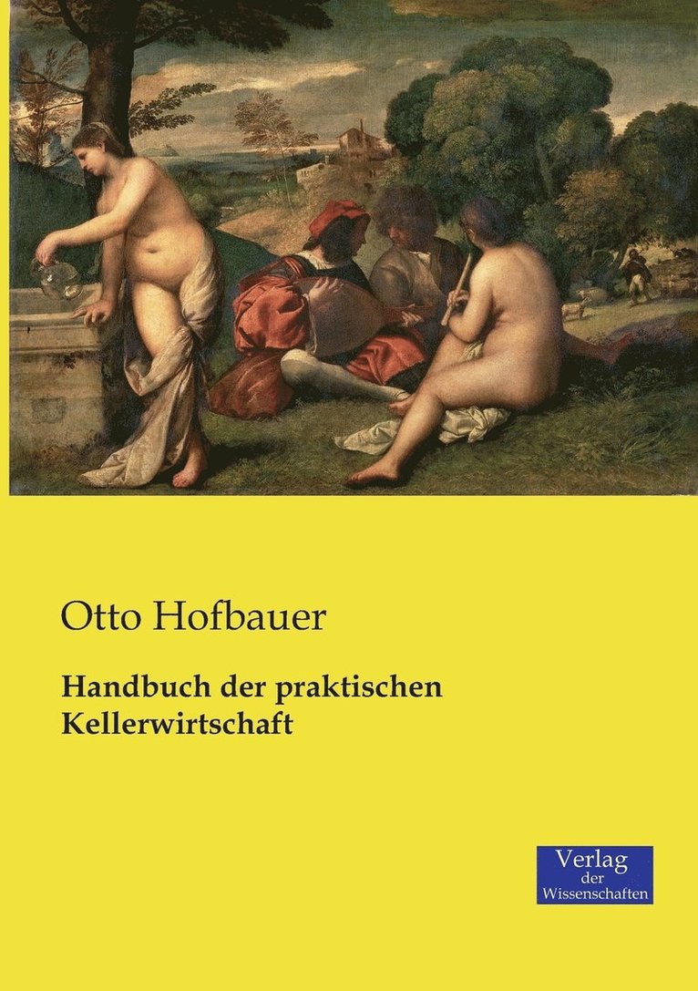 Otto Hofbauer - Handbuch der praktischen Kellerwirtschaft, Häftad