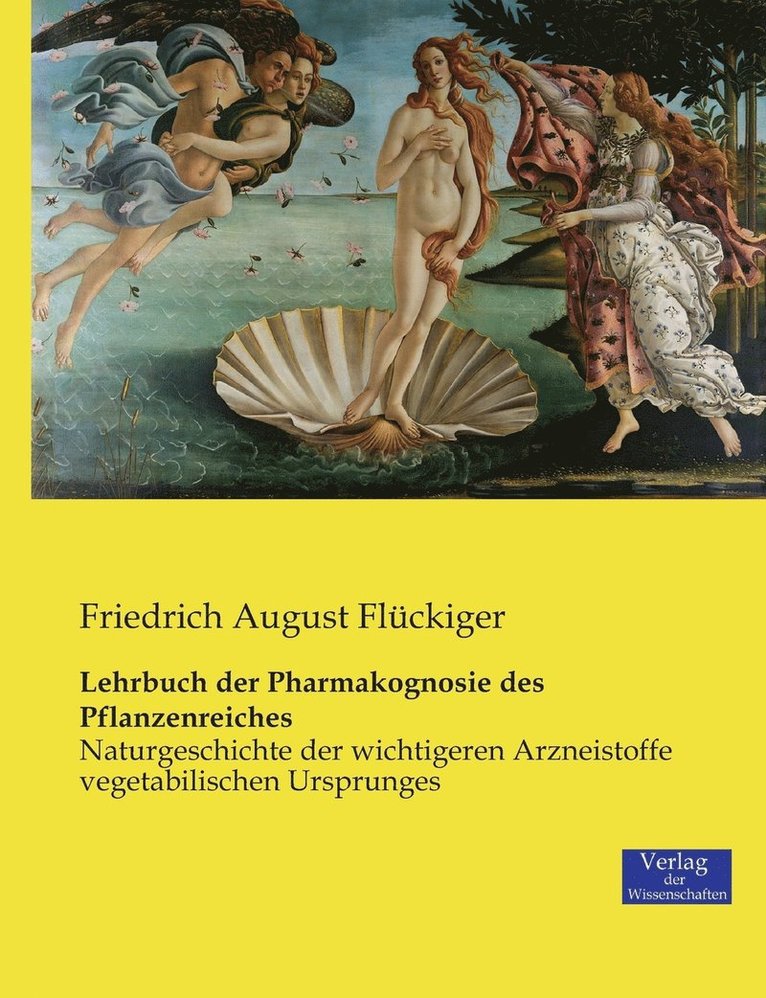 Lehrbuch der Pharmakognosie des Pflanzenreiches 1