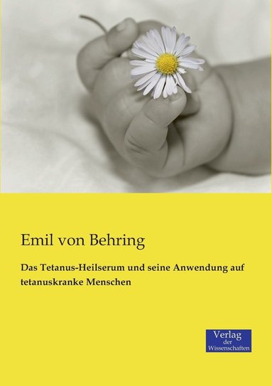 bokomslag Tetanus-Heilserum und seine Anwendung auf tetanuskranke Menschen