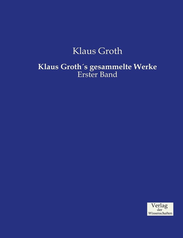 Klaus Groths gesammelte Werke 1