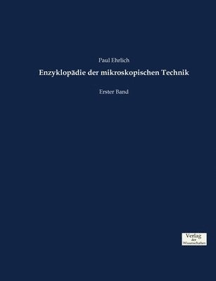 Paul Ehrlich - Enzyklopädie der mikroskopischen Technik, Häftad
