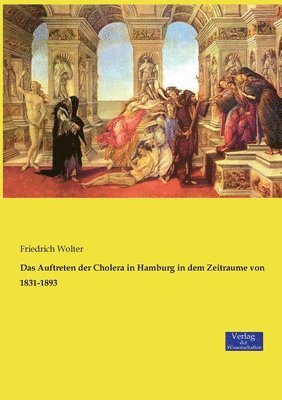bokomslag Auftreten der Cholera in Hamburg in dem Zeitraume von 1831-1893